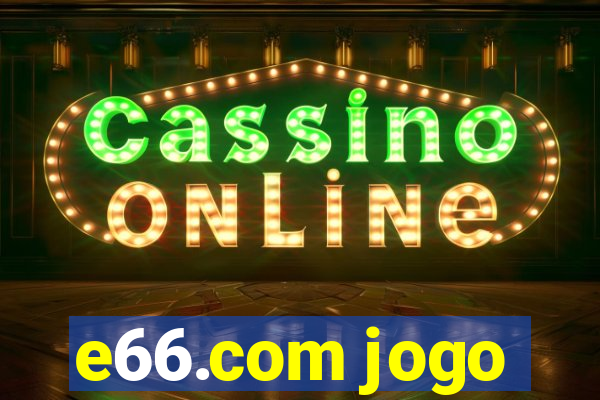 e66.com jogo